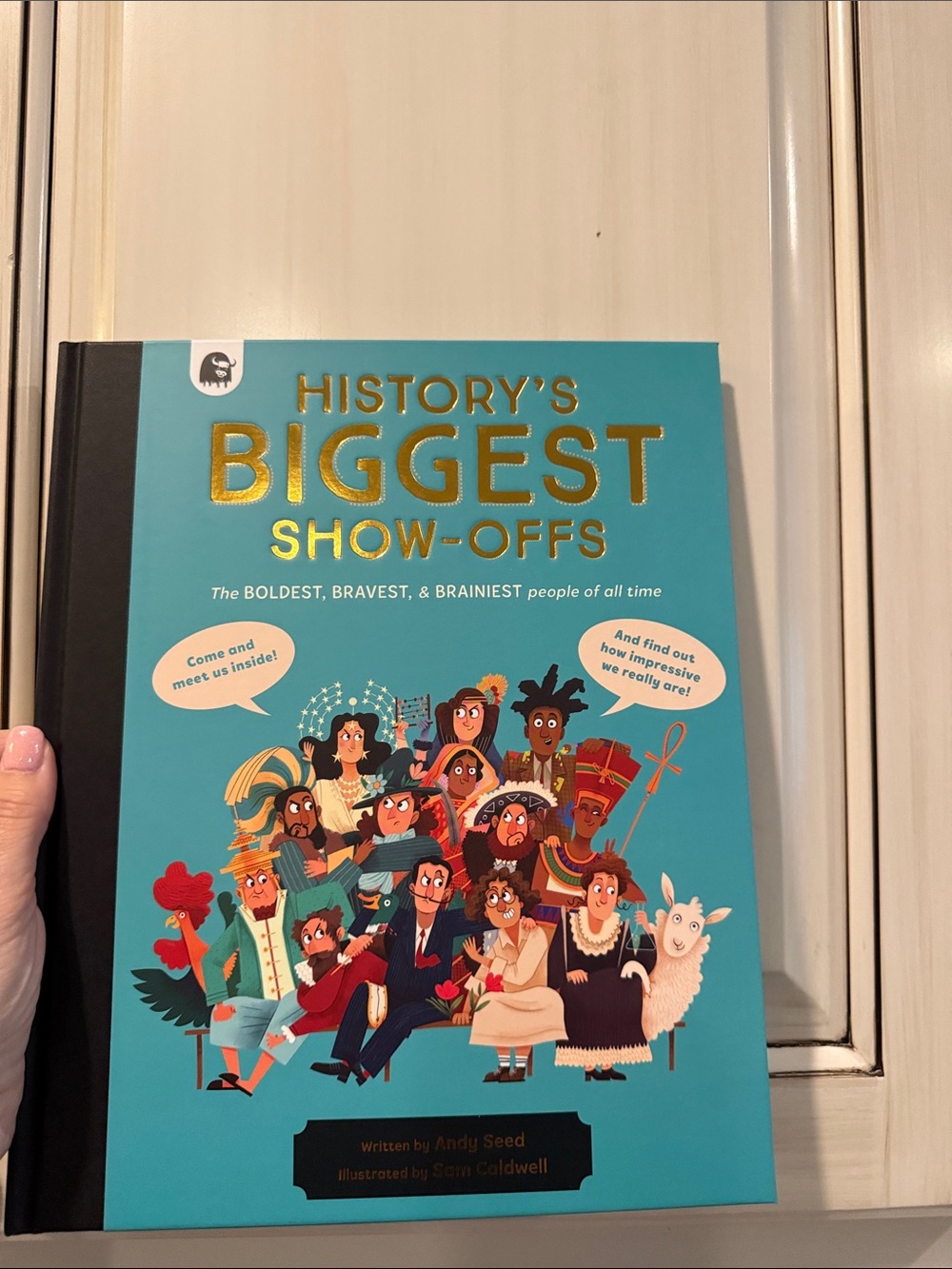 History's Biggest Show-Offs Hardcover Book - Teal Cover